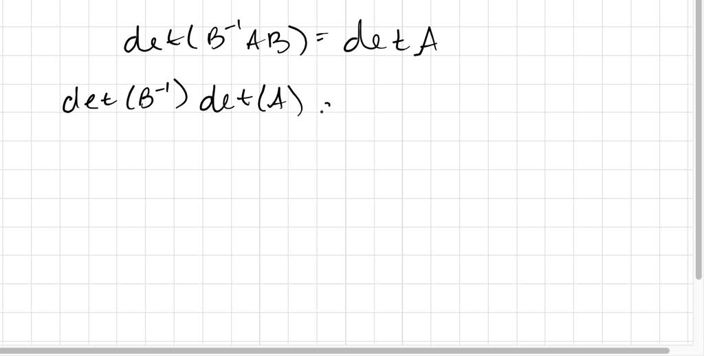 SOLVED: If A And B Are Square Matrices Of The Same Size And B Is ...