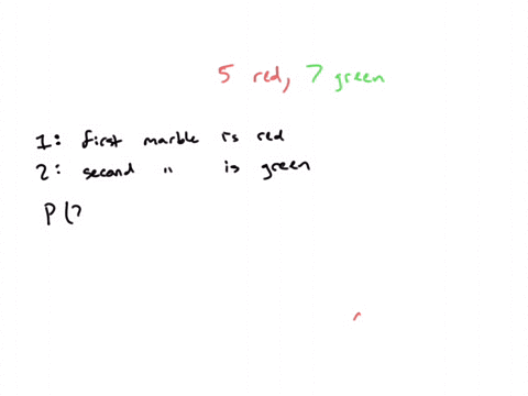 determine-whether-the-events-are-independent-or-not-two-marbles-are-drawn-without-replacement-are-the-events-a-bag-contains-5-red-and-green-marbles_-second-marble-is-green-independent-events-69449