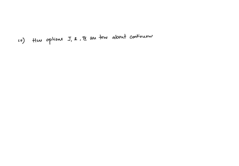10-which-of-the-following-statements-about-continuous-random-variables-and-continuous-probability-distributions-isare-true-i-the-probability-that-a-continuous-random-variable-takes-a-specifi-37032