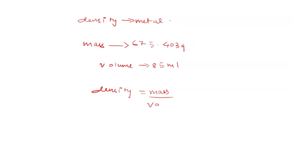 SOLVED A piece of metal has a measured volume of 85.0 mL and a