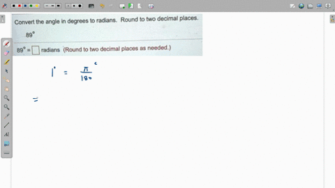 convert-the-angle-in-degrees-to-radians-round-to-two-decimal-places_-89-89-radians-round-to-two-decimal-places-as-needed-10983