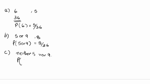 12-if-a-pair-of-dice-is-thrown-find-the-probability-that-a-the-sum-of-score-is-6-b-the-sum-of-the-score-is-either-5-or-9-c_-the-sum-of-the-score-is-neither-5-nor-9-d-scoring-3-followed-by-4-44151