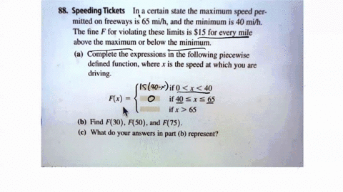88-speeding-tickets-in-a-certain-state-the-maximum-speed-per-mitted-on-freeways-is-65-milh-and-the-minimum-is-40-milh-the-fine-f-for-violating-these-limits-is-sls-for-every-mile-above-the-ma-29158