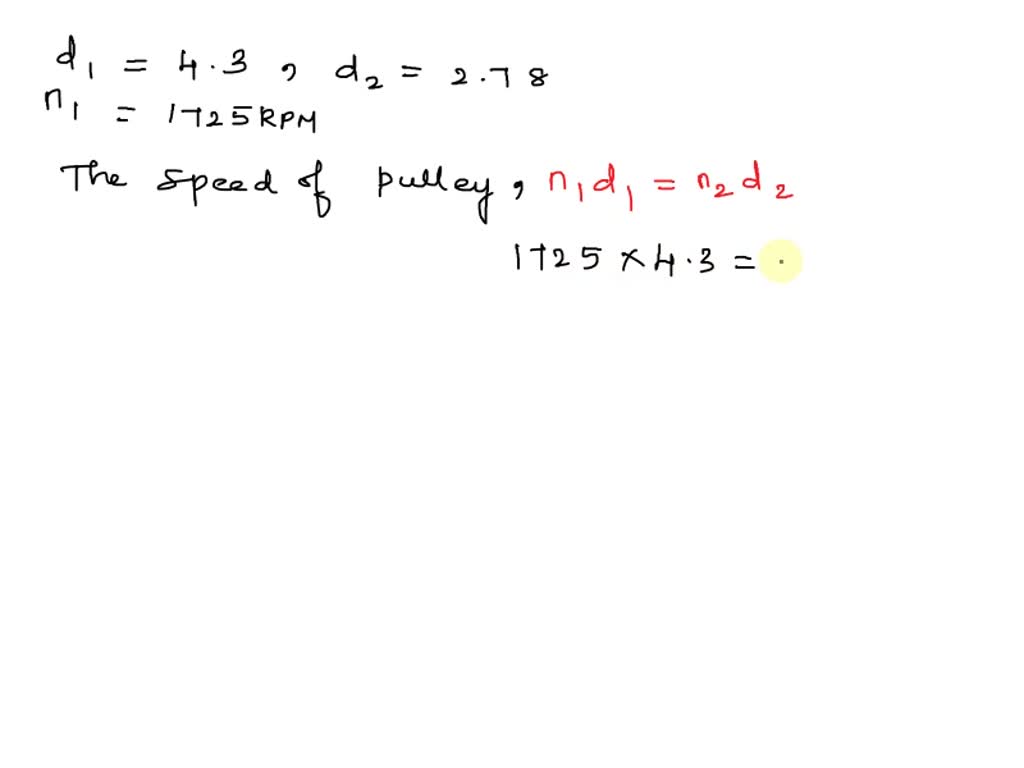 SOLVED A pair of belted pulleys have diameters of 18 in. and 12 in. If the smaller pulley turns
