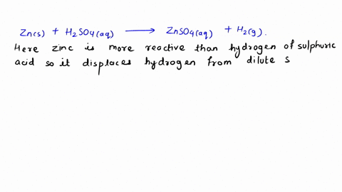 1-solid-zinc-metal-reacts-with-sulfuric-acid-to-form-hydrogen-gas-and-an-aqueous-solution-of-zinc-sulfate-zns-h2so4ag-znso4ag-h2g-reactants-products-zn-1-zn-1-h-2-s-1-s-1-o-4-o-4-h-2-single-37375