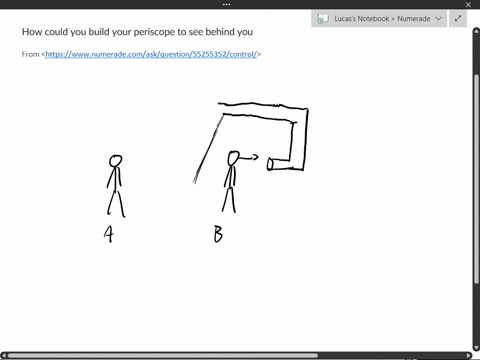 how-could-you-build-your-periscope-to-see-behind-you-43776
