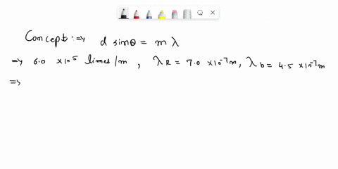 ii-a-diffraction-grating-has-60-times-105-lines-mathrmm-find-the-angular-spread-in-the-second-order-56916