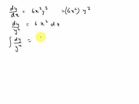 solve-the-differential-equation-dydx-6x2y2-for-y-0-23121