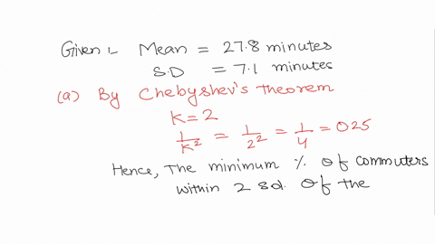 the-mean-of-the-commute-time-to-work-for-a-resident-of-a-certain-city-is-278-minutes-assume-that-the-standard-deviation-of-the-commute-time-is-71-minutes-to-complete-parts-a-through-c-a-what-39256