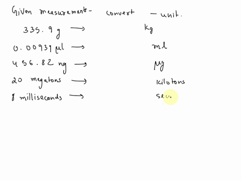 exercise-zh-metric-conversions-convert-the-following-measurements-to-the-indicated-unit-1-3359-g-3-000939-ul-5-45682-ng-m-00886-km-kg-89-mg-dl-9005-cl-7-20-megatons-9-8-milliseconds-kilotons-87318