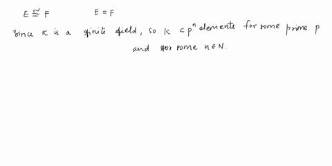 let-e-and-f-be-subfields-of-a-finite-field-k-prove-that-if-e-is-isomorphic-to-f-then-e-f-45684