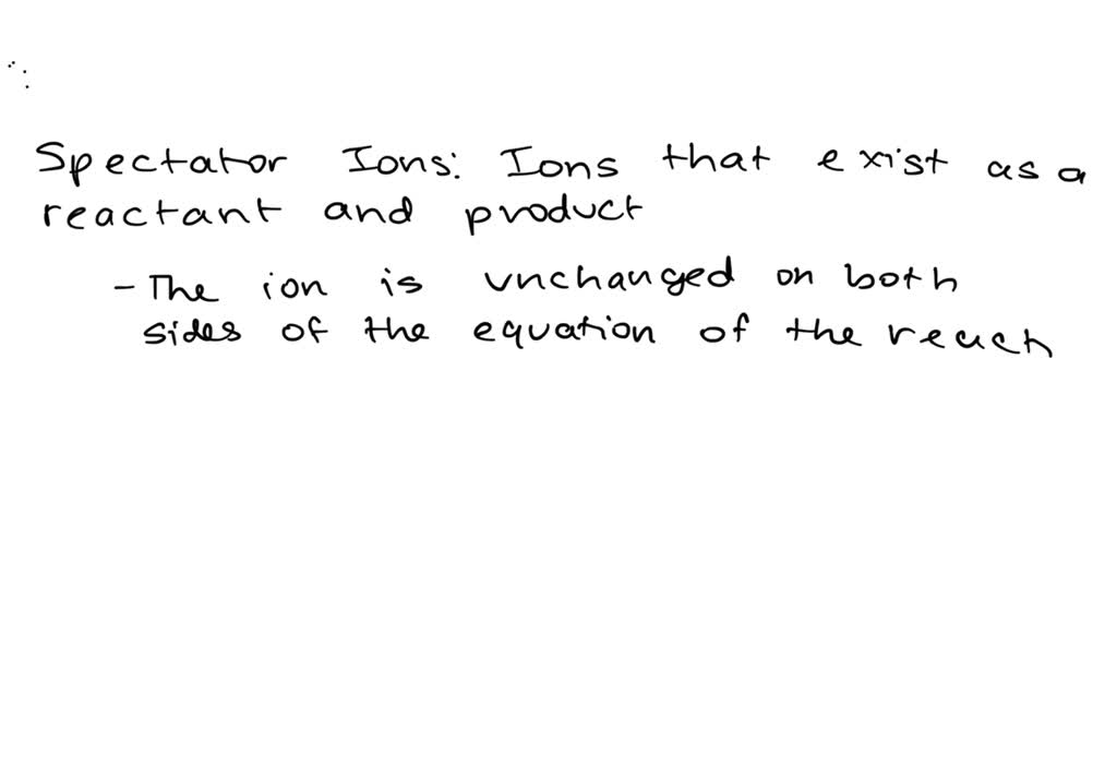 solved-what-is-are-the-spectator-ion-s-in-this-reaction-hc2h302-aq