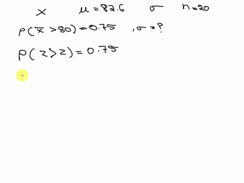 30-the-random-variable-x-is-distributed-normally-with-mean-826-and-standard-deviation-0-_-the-mean-random-sample-of-size-n-20-is-x-given-that-px-80-075-find-the-value-of-a-30276-b-1521-d-39-89102