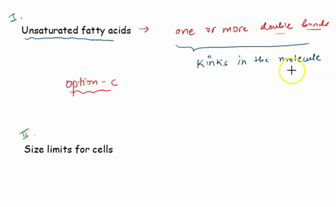 question-52-which-of-the-following-reasonable-explanation-for-why-unsaturated-fatty-acids-help-keep-any-membrane-more-fluid-at-lower-temperatures-the-double-bonds-block-interaction-among-the-36593