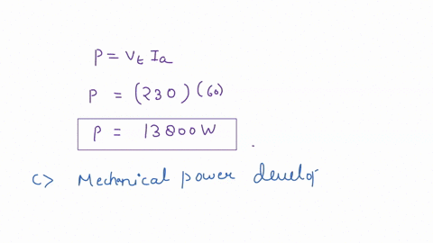a-230-v-shunt-motor-has-a-nominal-armature-current-of-60-a-if-the-armature-resistance-is-015-ohm-calculate-the-following-a-the-counter-emf-v-b-the-power-supplied-to-the-armature-w-c-the-mech-32866