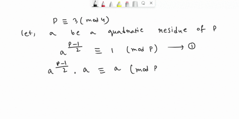 let-p-be-a-prime-and-assume-that-p-3-mod-4-prove-that-if-a-is-a-quadratic-residue-modulo-p-then-the-two-square-roots-of-a-are-ap14-54728
