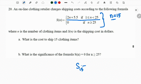 20-an-ou1-line-clothing-retailer-charges-shipping-costs-according-to-the-following-formula-2155-if-1u25-s-io-if-1225-where-n-is-the-quber-of-clothing-items-and-sn-is-the-shipping-cost-in-dol-79754