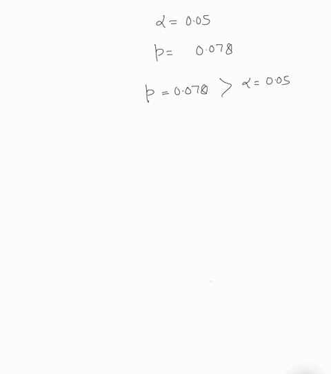 for-a-hypothesis-test-alpha-005-the-computed-p-value-0078-should-ho-be-rejected-fail-to-reject-h_0-reject-h_0-what-is-the-correct-conclusion-there-is-sufficient-evidence-to-reject-the-null-h-73015