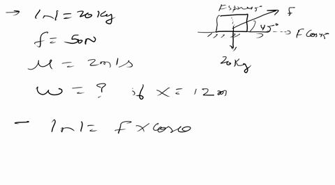 a-box-weighing-20-kg-is-pulled-along-a-horizontal-surface-with-a-speed-of-2-ms-by-exerting-a-constant-force-of-50-n-making-an-angle-of-450-with-the-horizontal-find-the-work-done-in-moving-th-87114
