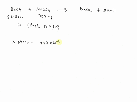 if-568-ml-of-bacl2-solution-is-needed-to-precipitate-all-the-sulfate-ion-in-a-752-mg-sample-of-na2so4-what-is-the-molarity-of-the-solution-express-the-molarity-to-three-significant-digits-39828