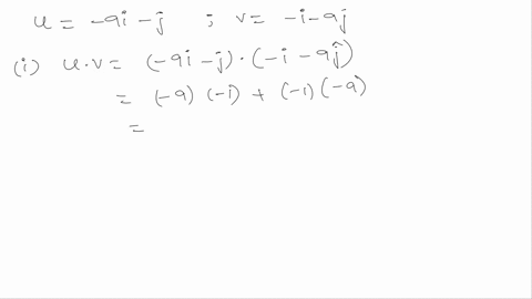 compute-the-dot-product-of-the-vectors-u-and-v-and-find-the-angle-between-the-vectors-v-9i-j-and-w-i-9j-82855