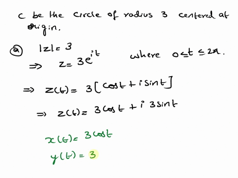 Let C be the circle of radius 3 centered at the origin. a)...