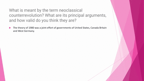 what-is-meant-by-the-term-neoclassical-counterrevolution-what-are-its-principal-arguments-and-how-valid-do-you-think-they-are-60794