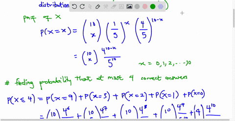 a-student-takes-a-multiple-choice-exam-that-has-10-questions-each-question-has-5-possible-answers-if-they-choose-their-answers-randomly-what-is-the-probability-that-they-get-at-most-4-correct-answers