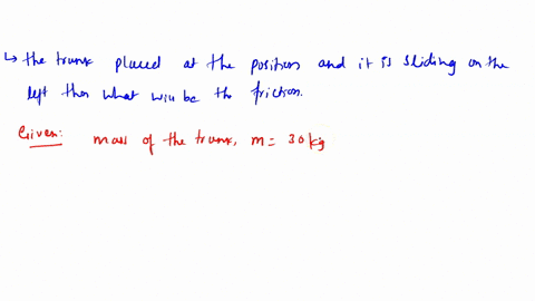 trunk-of-mass-30-kg-is-standing-o-horizontal-floor-the-coefficient-d-static-iriction-uj-between-the-trunk-and-iloor-is-03-find-the-maximum-value-ihe-inction-can-attain-find-ihe-force-that-is-89179