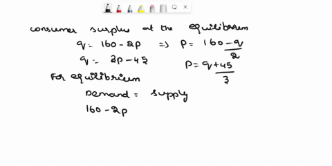 chapter-6-section-64-question-007-incorrect_-the-demand-curve-for-product-is-given-by-q-160-_-2p-and-the-supply-curve-is-given-by-q-3p-45-enter-the-exact-answers-a-find-the-consumer-surplus-97768