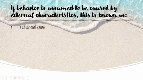 if-behavior-is-assumed-to-be-caused-by-external-characteristics-this-is-known-as-a-a-situational-cau-35877