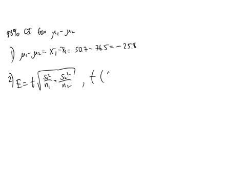two-random-samples-are-solected-from-two-independent-populations-summary-of-the-sample-sizes-sample-means-and-sample-standard-deviations-given-below-k1-507-51-6-765-s2-32-find-e-98-conlidenc-38677