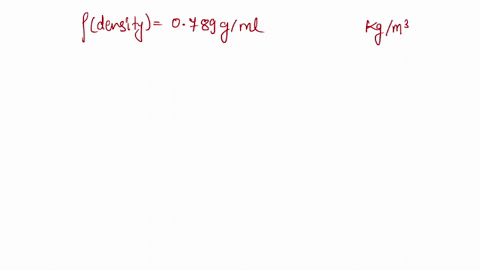 the-density-of-ethanol-is-0789-gml-what-is-the-density-in-units-of-kgm3-51473