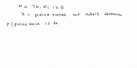 645-t-question-help-assume-that-females-have-pulse-rates-that-are-normally-distributed-with-mean-of-p-760-beats-per-minute-and-standard-deviation-of-0-125-beats-per-minute-complete-parts-a-t-27546