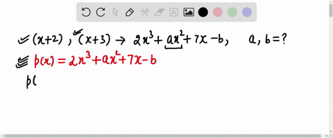 give-that-x-2-and-x-3-are-the-factor-of-2x3-ax3-7x-b-determine-the-value-of-a-and-b-98746