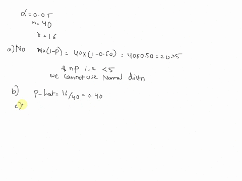 a-random-sample-of-40-binomial-trials-resulted-in-16-successes-test-the-claim-that-the-population-proportion-of-successes-does-not-equal-050-use-a-level-of-significance-of-005a-can-a-normal-16273