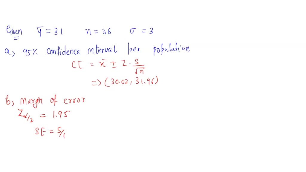 SOLVED: For the provided sample mean sample size and population ...