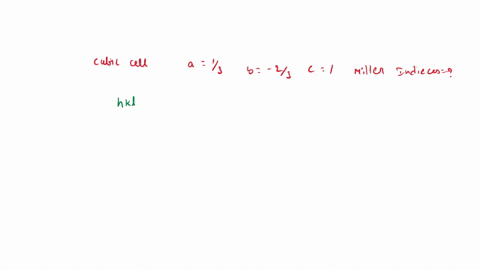 for-a-cubic-unit-cell-a-plane-has-the-following-axial-intercepts-a13-b-23-c-1-what-is-the-miller-indices-of-this-plane-show-the-steps-to-your-answer-14148