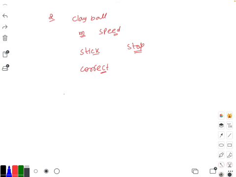 two-clay-balls-of-equal-mass-and-speed-collide-with-each-other-stick-together-and-stop-moving-in-this-process-for-the-system-of-these-two-clay-balls-which-statement-below-is-correct-a-momentum-is-cons
