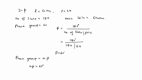 find-the-rms-value-of-phase-voltage-for-a-3-phase-50-hz-20-pole-180-slot-synchronous-generator-having-a-single-layer-winding-with-full-pitch-coils-the-coils-being-connected-in-60-phase-group-91084