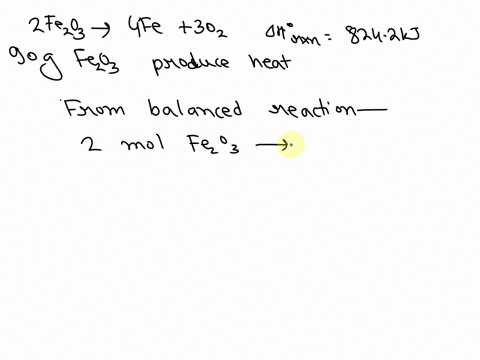 consider-the-reaction-2fe2o34fe3o2hrxn8242-kj2fe2o34fe3o2hrxn8242-kj-the-decomposition-of-900-of-fe2o3-results-in-the-absorptionrelease-of-_____kj-of-heat-88642
