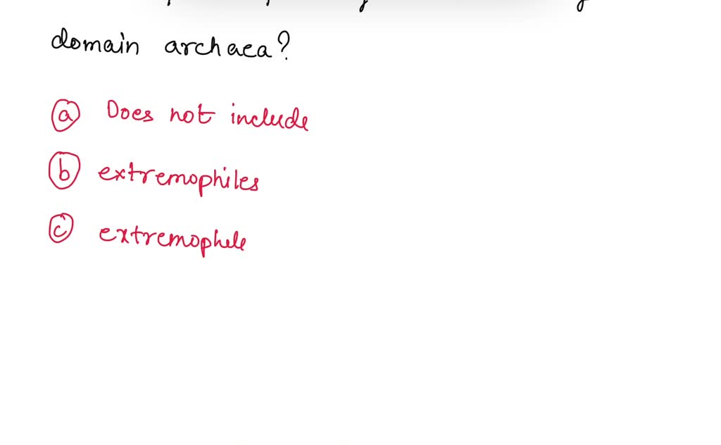 SOLVED Which of the following do not belong to domain Archaea? (a