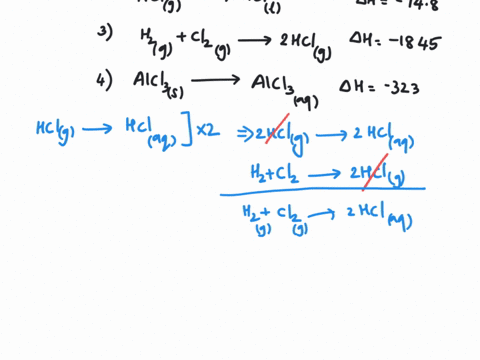 calculate-the-delta-h-for-the-reaction-2als-3cl2-g-2alci3-s-from-the-following-data-2al-s-6hcl-aq-2alcl3-aq-3h2-g-with-delta-h-of-1049-kj-hcl-g-hcl-aq-with-delta-h-of-748-kj-h2-g-cl2-g-2hcl-34435
