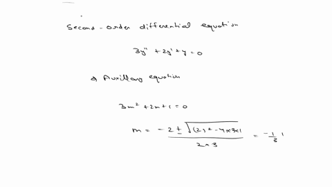 consider-the-following-second-order-differential-equation-3y-2y-y-0-find-all-the-roots-of-the-auxiliary-equation-enter-your-answer-as-a-comma-separated-list-find-the-general-solution-of-the-43126