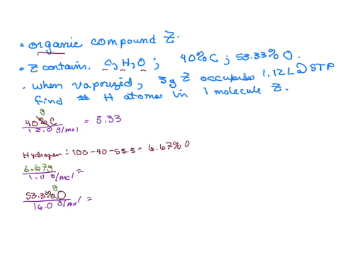 an-organic-compound-z-contains-carbon-hydrogen-and-oxygen-only-z-contains-40-c-and-5333-o-by-mass-when-vapourized-3g-of-z-occupied-112-l-at-stp-deduce-the-number-of-hydrogen-atoms-in-a-molecule-of-z