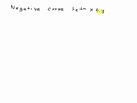 true-or-false-a-negative-correlation-between-x-and-y-implies-that-as-x-gets-larger-y-gets-larger-15173
