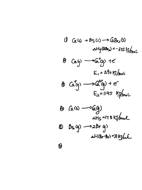 the-standard-heat-of-formation-of-cabr2-is-675-kjmol-the-first-ionization-energy-of-ca-is-590-kjmol-and-its-second-ionization-energy-is-1145-kjmol-the-heat-of-sublimation-of-cacascag-is-178-02742