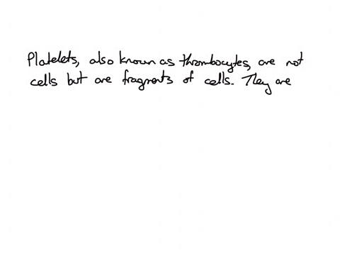 which-of-the-following-is-not-cells-but-are-derived-from-a-type-of-cells-after-they-die-and-is-part-of-blood-red-blood-cells-platelets-macrophages