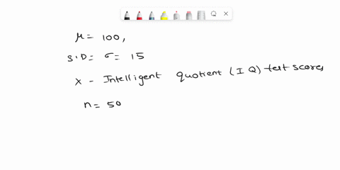 question-4-15-points-the-intelligence-quotient-iq-test-scores-for-adults-are-normally-distributed-with-a-population-mean-of-100-and-a-population-standard-deviation-of-15-what-is-the-probabil-57593