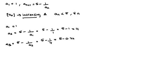 show-that-the-sequence-defined-by-a1-1-a_n-1-5-1a_n-is-increasing-and-a_n-5-for-all-n-94002